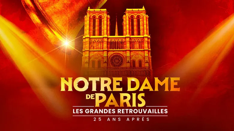 Banner for Notre-Dame de Paris - les grandes retrouvailles 25 ans après