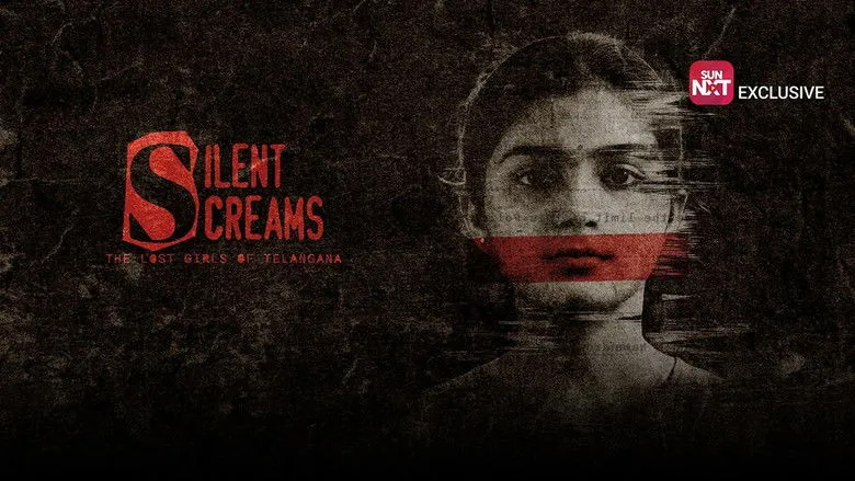 Banner for Silent Screams : The Lost Girls Of Telangana
