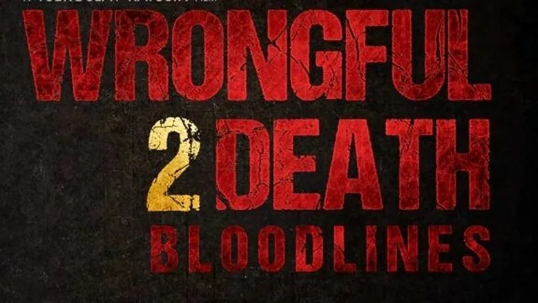 Banner for Wrongful Death 2: Bloodlines