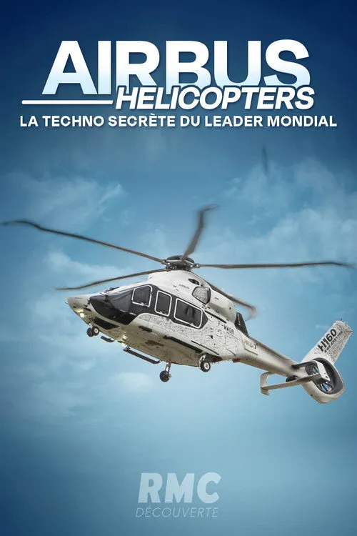 Poster for Airbus Hélicopters : la techno secrète du leader mondial