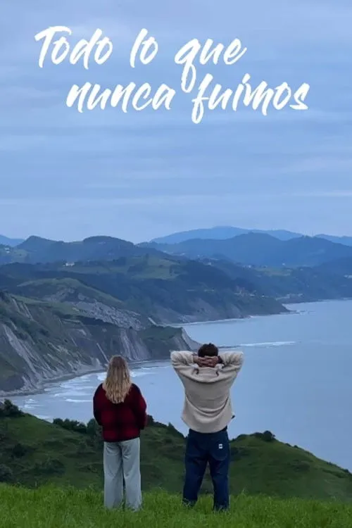 Poster for All That We Never Were