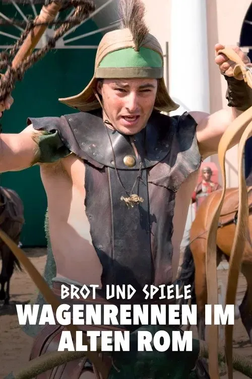 Poster for Brot und Spiele – Wagenrennen im alten Rom