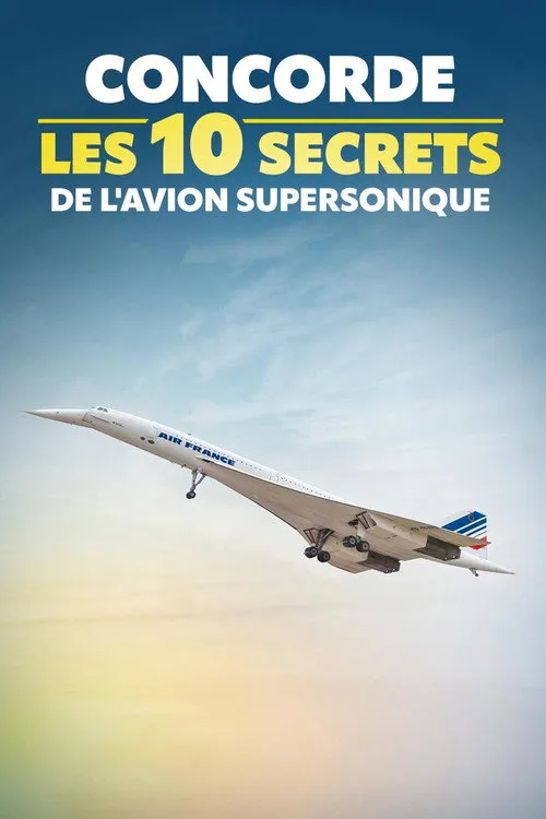 Concorde : les 10 secrets de l'avion supersonique