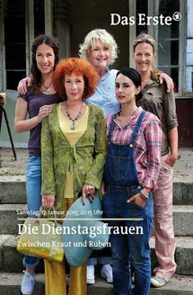 Poster for Die Dienstagsfrauen - Zwischen Kraut und Rüben