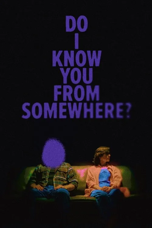 Poster for Do I Know You From Somewhere?