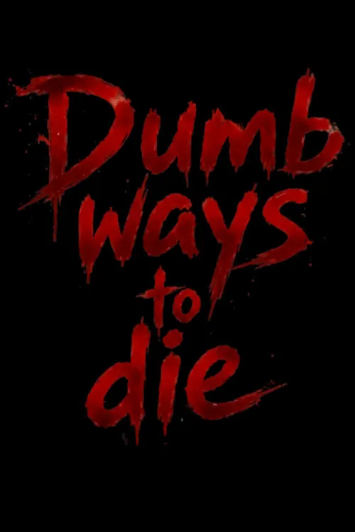 Poster for DUMB WAYS TO DIE - Horror Short Movie