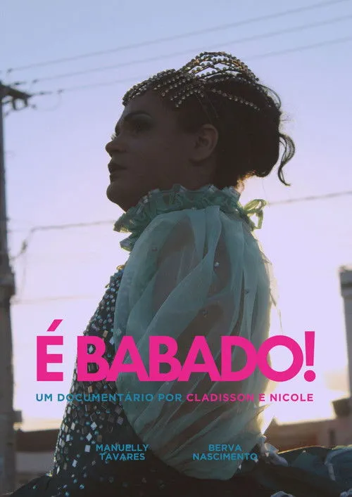 Poster for É Babado!