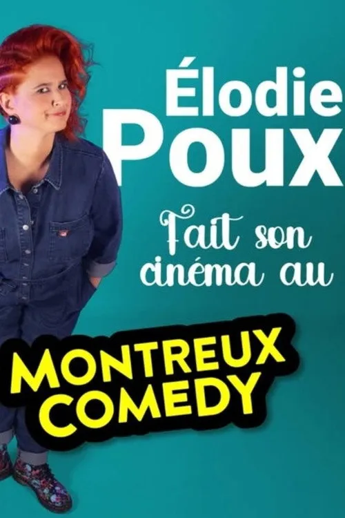 Poster for Élodie Poux fait son cinéma à Montreux