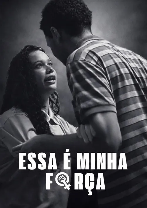 Poster for Essa é a Minha Força