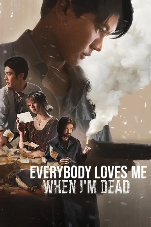 Poster for Everybody Loves Me When I'm Dead