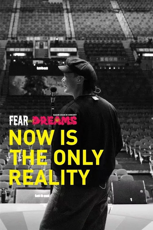 Poster for FEAR and DREAMS: NOW is the only reality