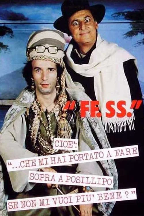 Poster for FF.SS. cioè '...che mi hai portato a fare sopra a Posillipo se non mi vuoi più bene?'