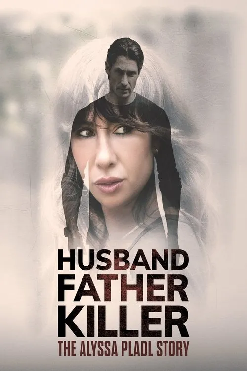Poster for Husband, Father, Killer: The Alyssa Pladl Story