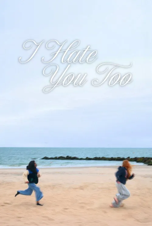 Poster for I Hate You Too