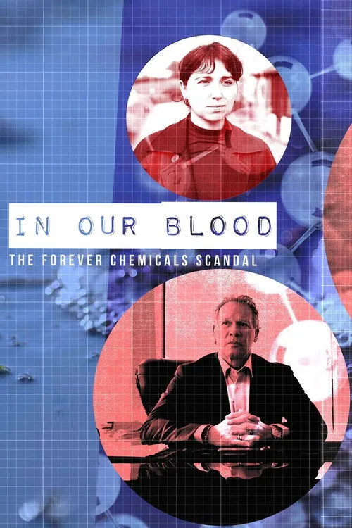 Poster for In Our Blood: The Forever Chemicals Scandal