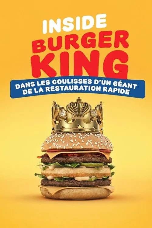Inside Burger King : dans les coulisses d'un géant de la restauration rapide