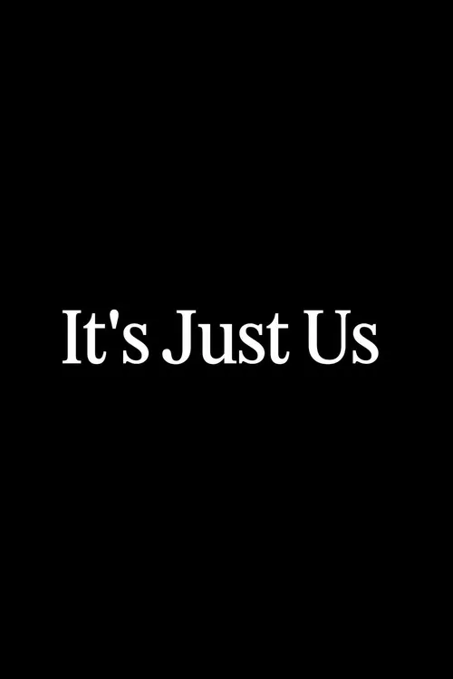 Poster for It's Just Us