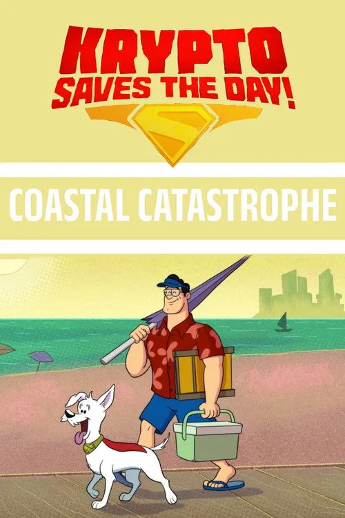 Poster for Krypto Saves the Day!: Coastal Catastrophe