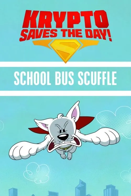 Poster for Krypto Saves the Day!: School Bus Scuffle