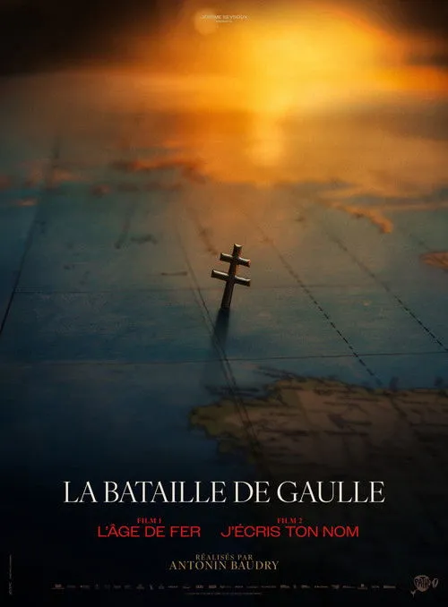 Poster for La Bataille De Gaulle, film 1 : L'âge de fer