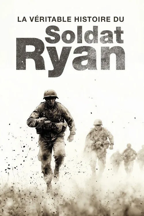 Poster for La véritable histoire du soldat Ryan