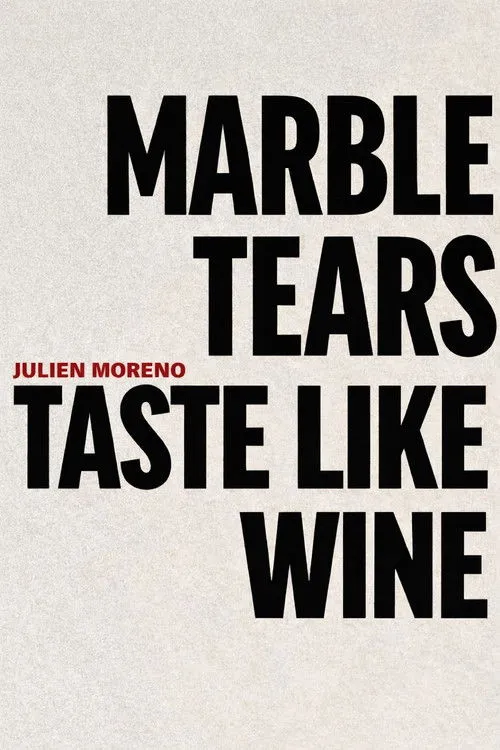 Marble Tears Taste Like Wine