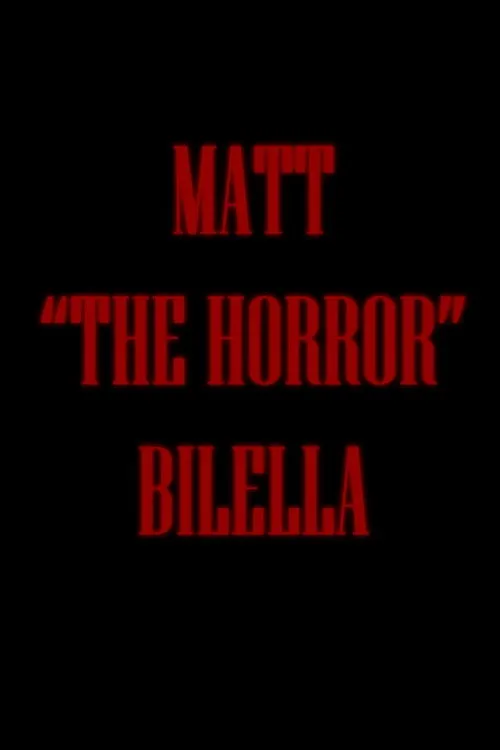 Poster for Matt "The Horror" Bilella