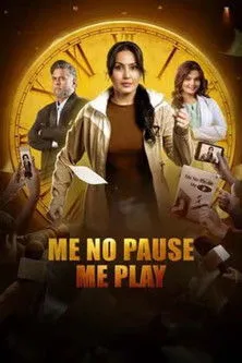 Poster for Me No Pause Me Play