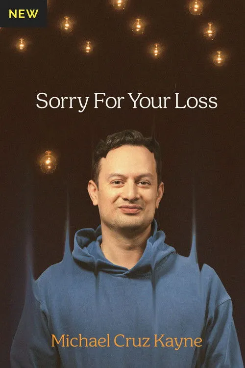 Poster for Michael Cruz Kayne: Sorry For Your Loss