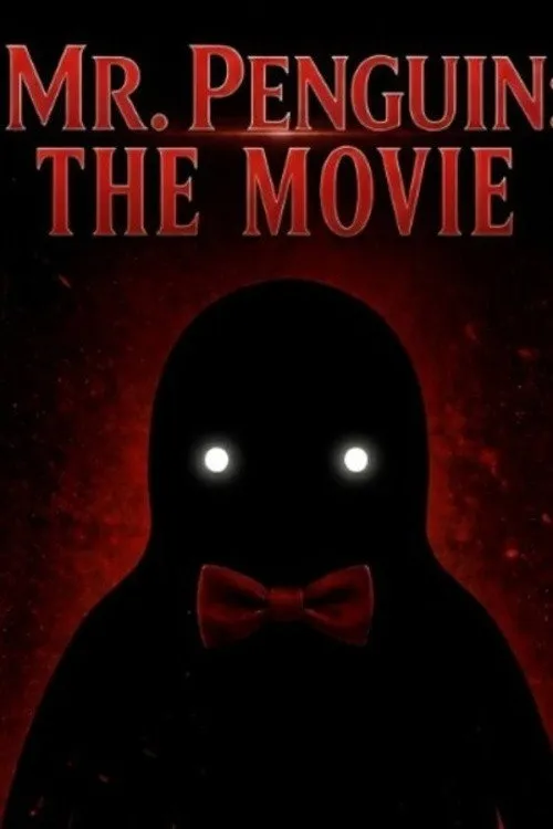 Poster for Mr. Penguin: The Movie