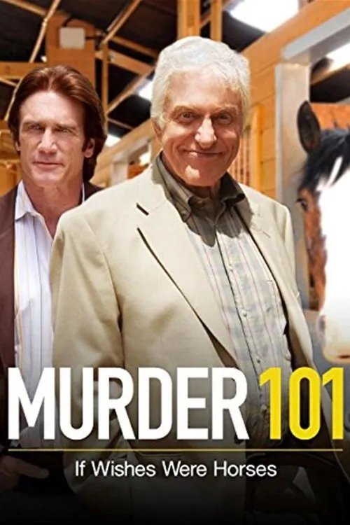 Poster for Murder 101: If Wishes Were Horses