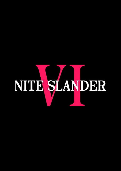 Poster for Nite Slander VI : Unite at Midnite