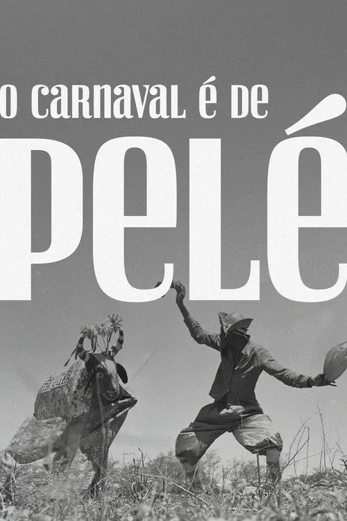 Poster for O Carnaval é de Pelé