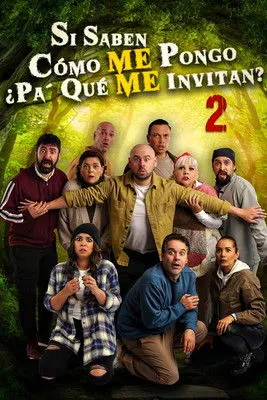 Poster for Si saben cómo me pongo ¿Pa' qué me invitan? 2