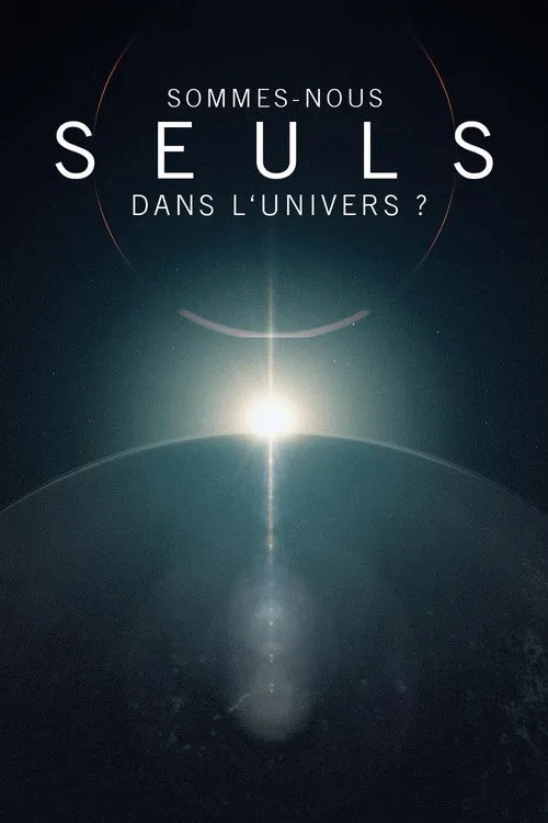 Poster for Sommes-nous seuls dans l'univers ?