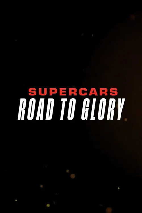 Poster for Supercars - Road to Glory