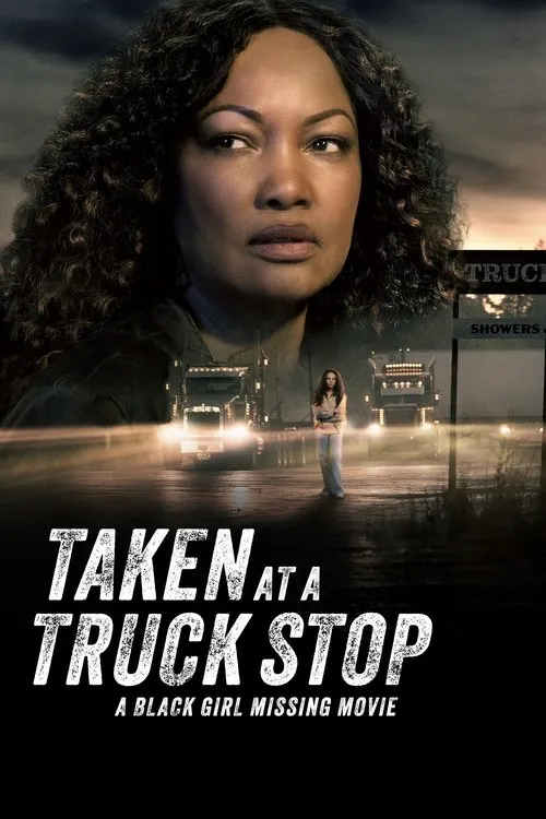 Poster for Taken at a Truck Stop: A Black Girl Missing Movie