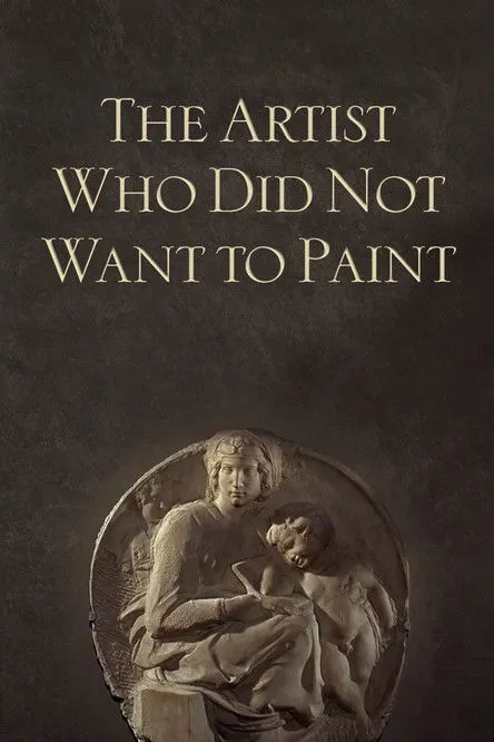 Poster for The Artist Who Did Not Want to Paint