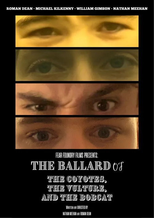 Poster for The Ballad Of The Coyotes, The Vulture, And The Bobcat