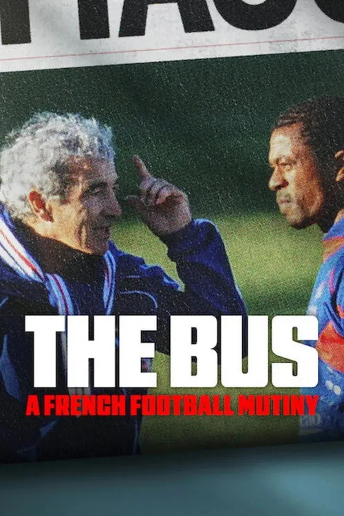The Bus: A French Football Mutiny