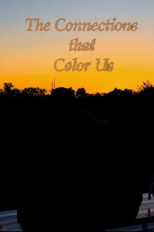 Poster for The Connections That Color Us