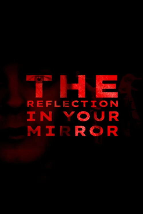 Poster for The Reflection In Your Mirror