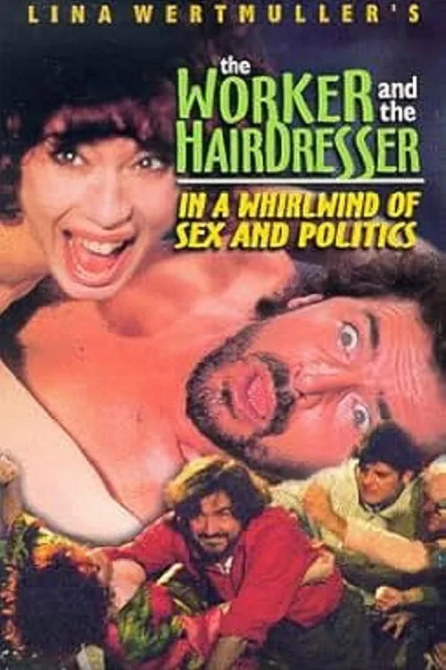 Poster for The Worker and the Hairdresser in a Whirlwind of Sex and Politics