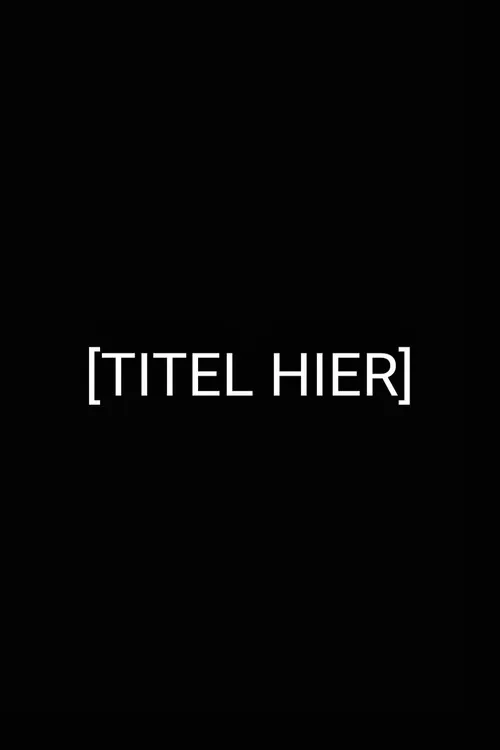 Poster for [TITEL HIER]