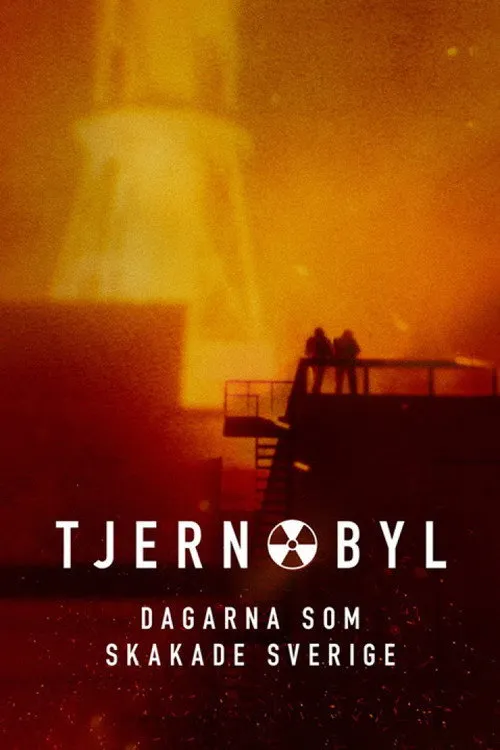 Poster for Tjernobyl – Dagarna som skakade Sverige
