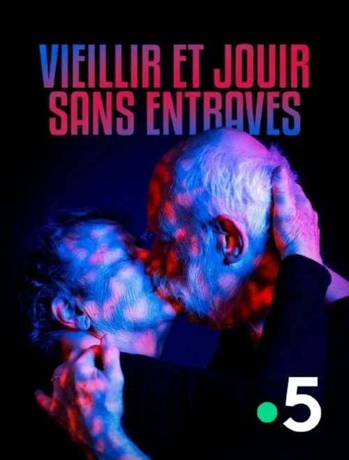 Vieillir et jouir sans entraves