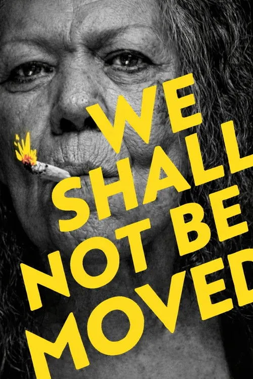 Poster for We Shall Not Be Moved