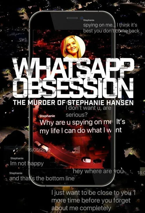 Poster for WhatsApp Obsession: The Murder of Stephanie Hansen