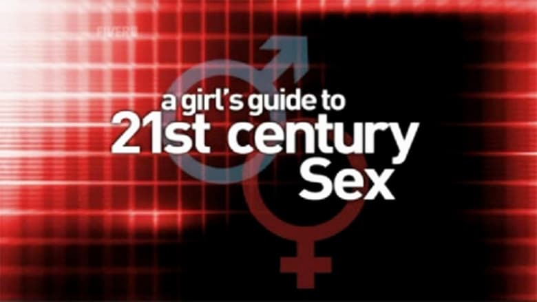 Banner for A Girl's Guide to 21st Century Sex