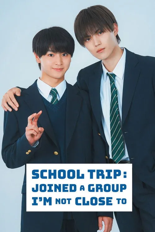 School Trip: Joined A Group I'm Not Close To